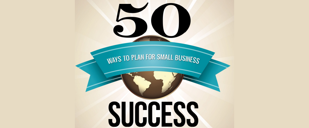 50 Ways to Plan for Small Business Success