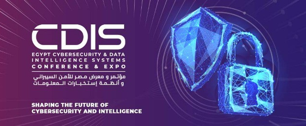 إنطلاق مؤتمر ومعرض مصر للأمن السيبراني وأنظمة استخبارات المعلومات CDIS-EGYPT مايو المقبل