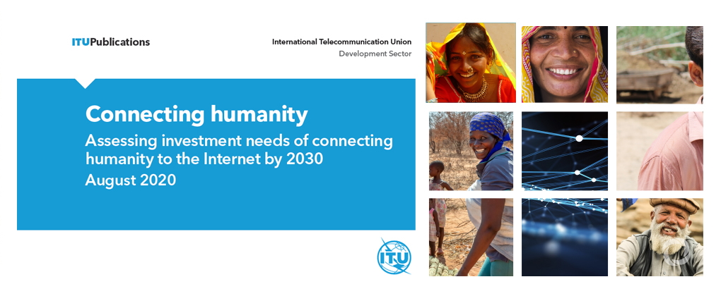 New ITU Study Estimates US$ 428 Billion are needed to connect the remaining 3 Billion People to the Internet by 2030