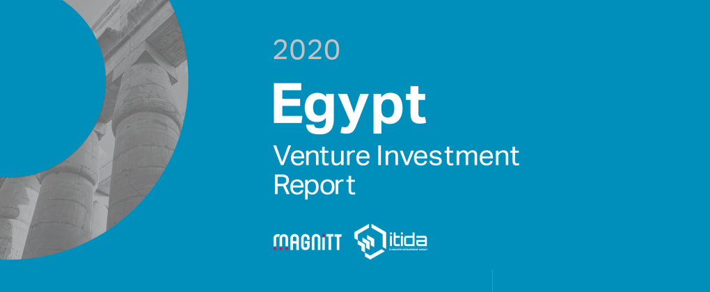 Supported by ITIDA, ‪‪MAGNiTT 2020 Egypt Venture Investment Report Available for Free