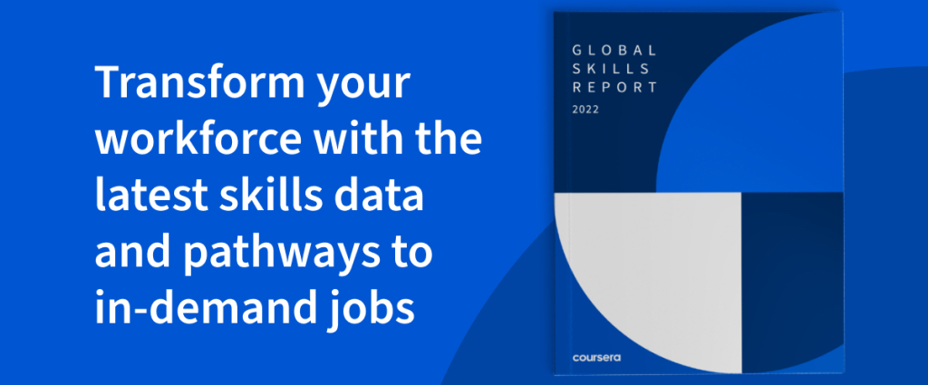 Announcing the Coursera Global Skills Report 2022