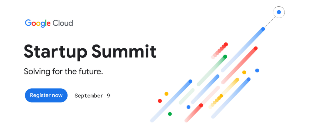 First Google Cloud Startup Summit happening on September 9