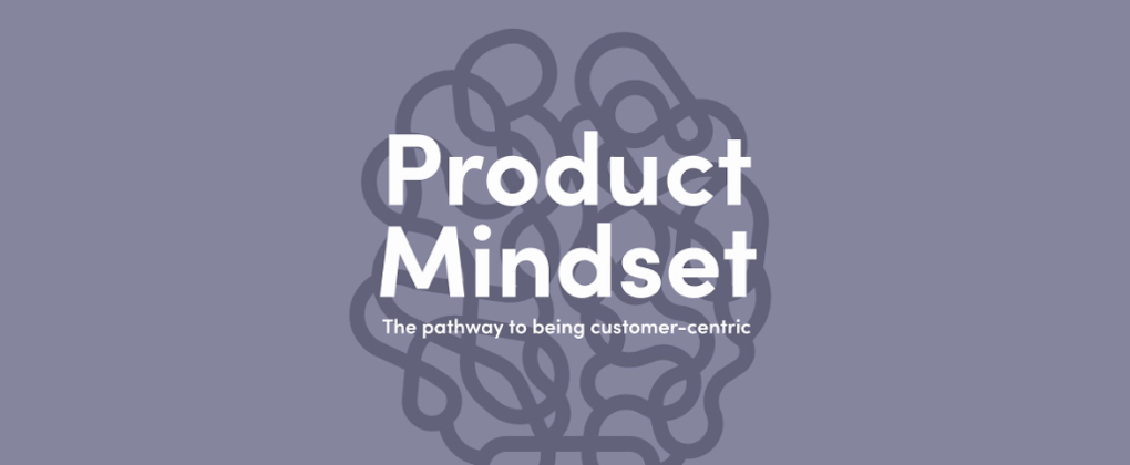 كتاب عقلية المنتج: تحقيق النمو من خلال التركيز على العملاء