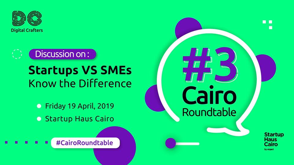 Cairo Roundtable #3: Discussion on Startups vs SMEs