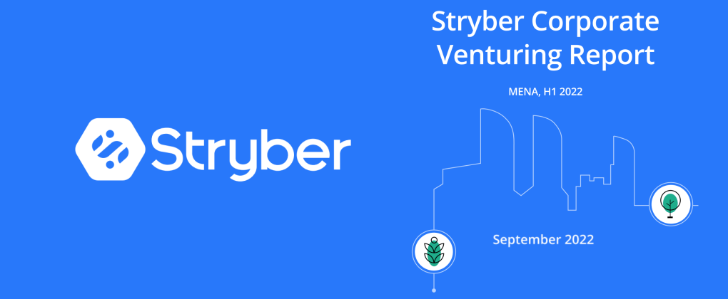 Stryber Corporate Venturing Report MENA: Investments are picking up speed as governments and private companies in MENA support the startup ecosystem