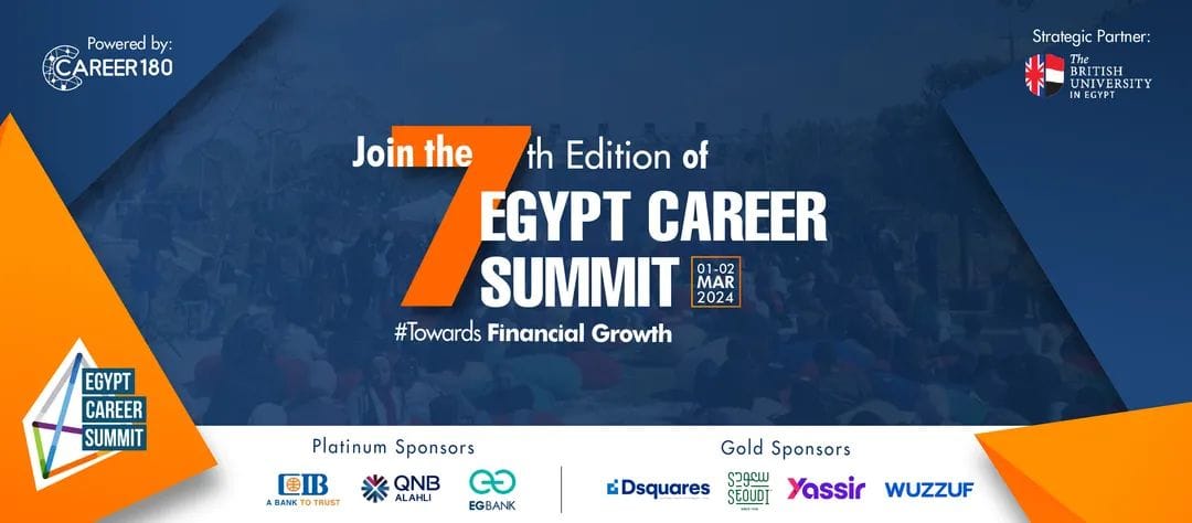 Don't miss out the chance to attend The 7th edition of Egypt Career Summit 