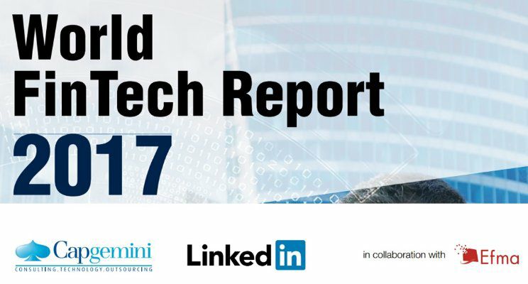 World FinTech Report 2017: Where Finance and Technology Collide