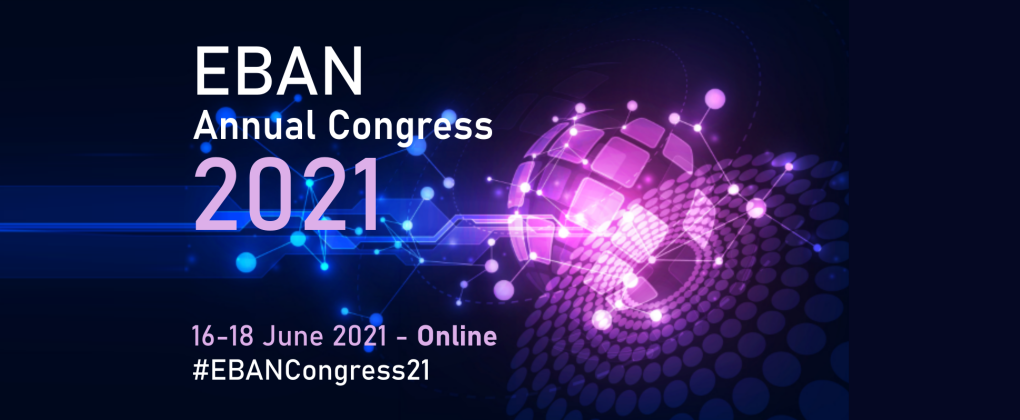 EBAN Congress 2021: Attend Europe’s Largest Investment & Entrepreneurship Event