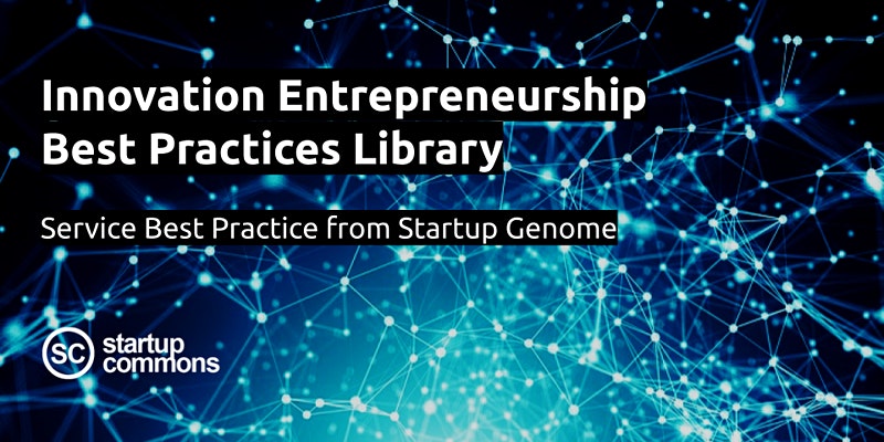 Innovation Entrepreneurship Best Practices with Startup Genome