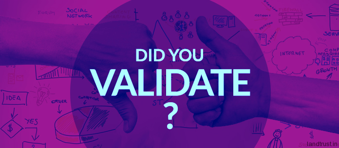 Are You prepared to Validate Your Idea?