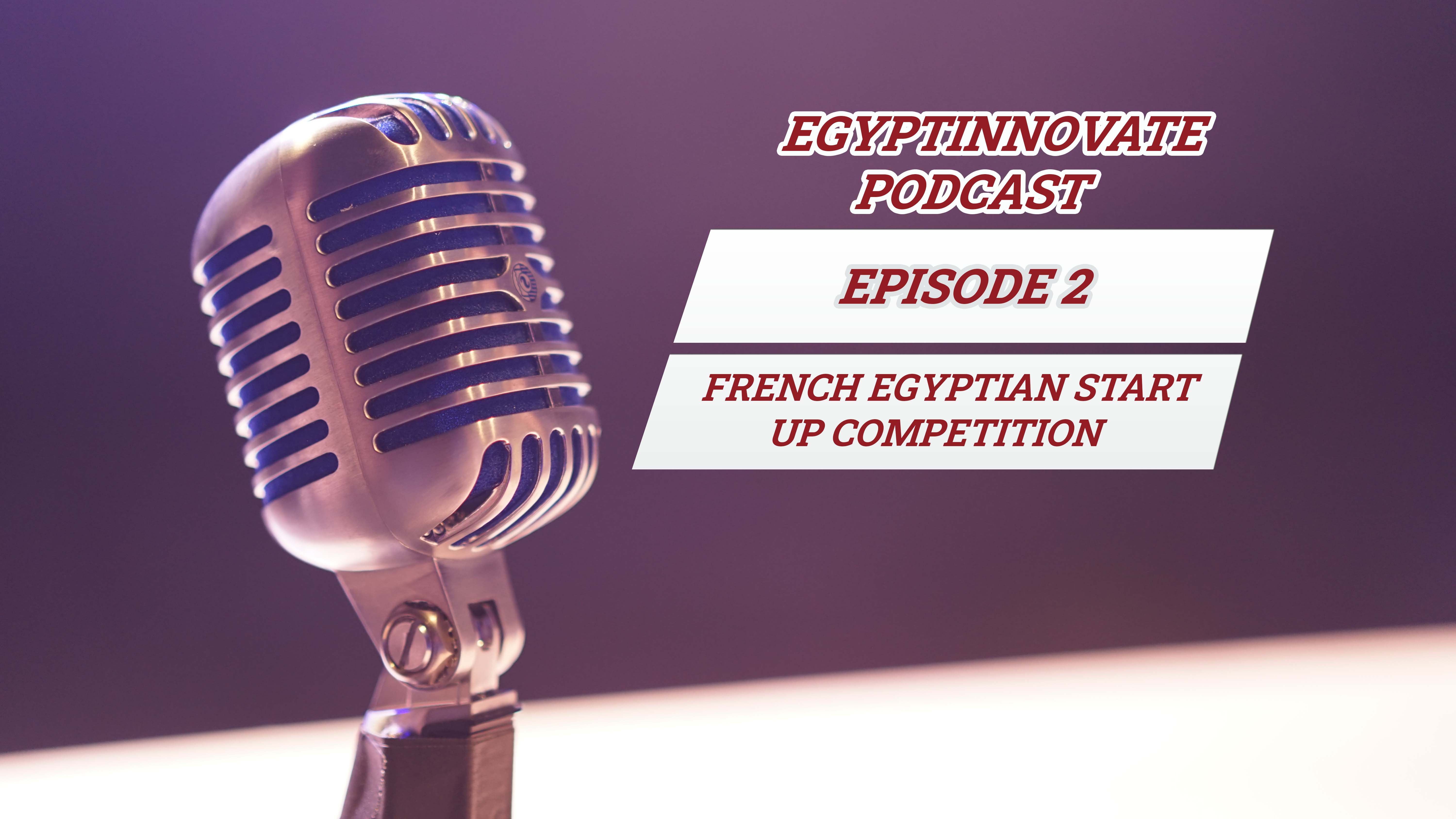 EgyptInnovate Podcast - Episode #2