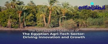 A new report by Entlaq focuses on Egypt's agritech potential