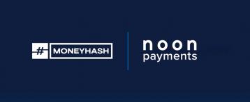 MoneyHash partners with noon Payments to expand access to GCC local payment methods via a single API