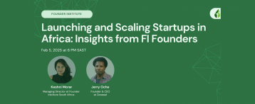 Launching and Scaling Startups in Africa: Insights from FI Founders