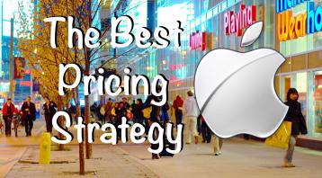 The Best Pricing Strategy - The Apple Way