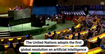 الأمم المتحدة تتبنى أول قرار عالمي للذكاء الاصطناعي يدعم الجهود المبذولة لضمان أمنه